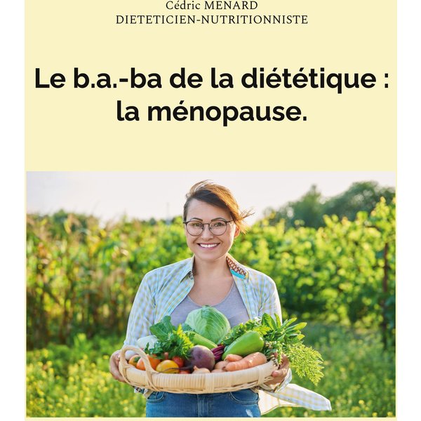 Le b.a.-ba de la diététique : la ménopause.