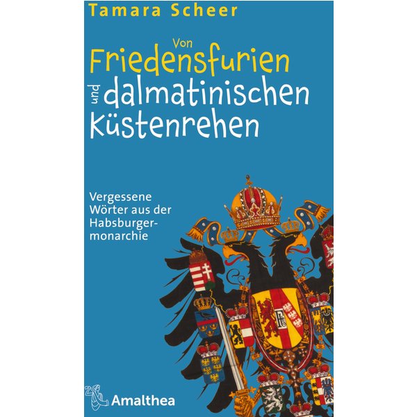 Von Friedensfurien und dalmatinischen Küstenrehen