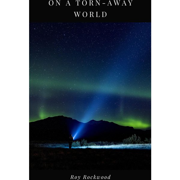 On a Torn-Away World