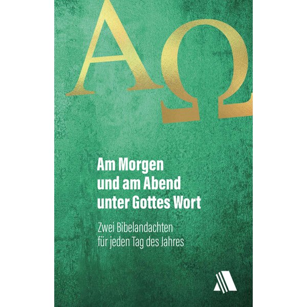 Am Morgen und am Abend unter Gottes Wort