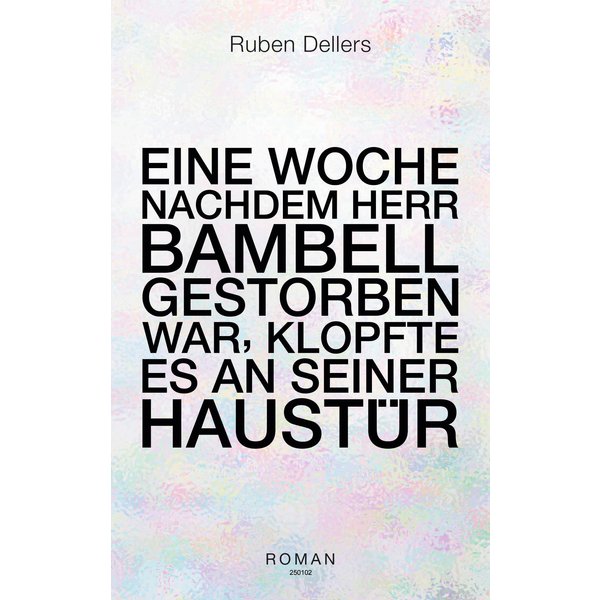 Eine Woche nachdem Herr Bambell gestorben war, klopfte es an seiner Haustür