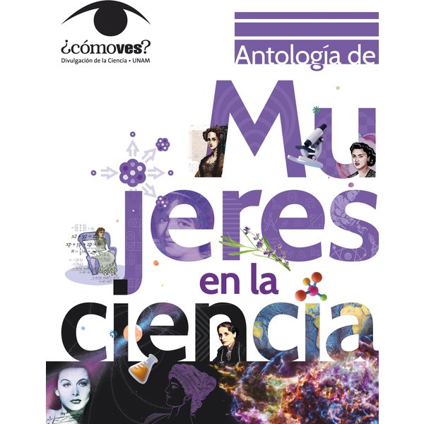 Antología de mujeres en la ciencia. ¿Cómo ves?