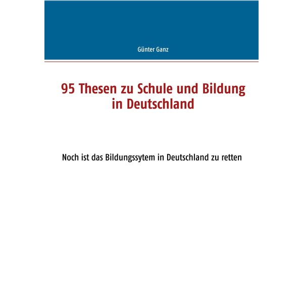 95 Thesen zu Schule und Bildung in Deutschland