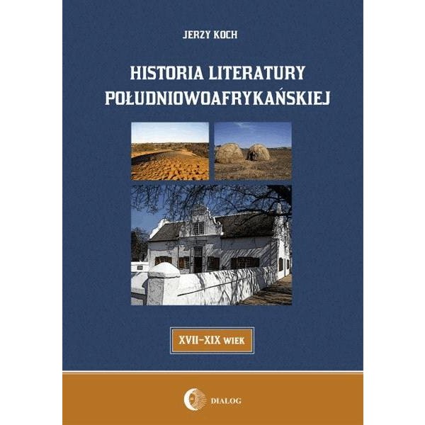 Historia literatury południowoafrykańskiej literatura afrikaans (XVII-XIX WIEK)