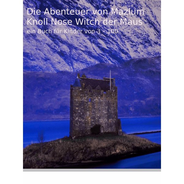 Die Abenteuer von Mazlum Knoll Nose Witch der Maus