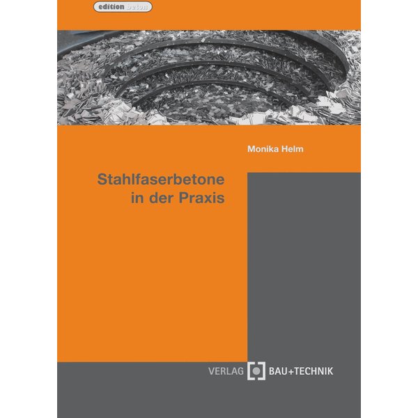 Stahlfaserbetone in der Praxis