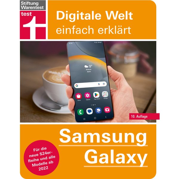 Samsung Galaxy - Anleitung zu allen Modellen ab 2022 inklusive der neuen S24er Reihe