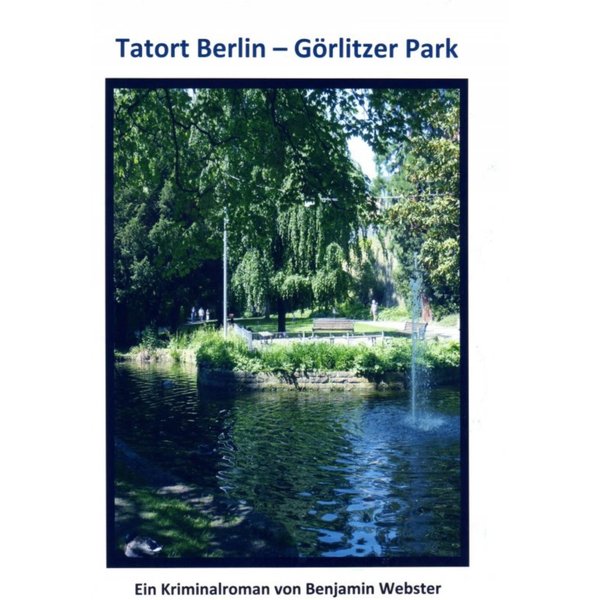 Tatort Berlin - Görlitzer Park