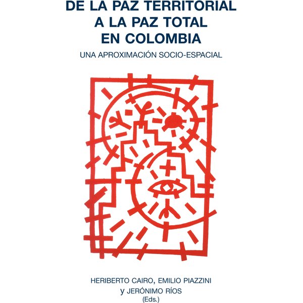 De la paz territorial a la paz total en Colombia