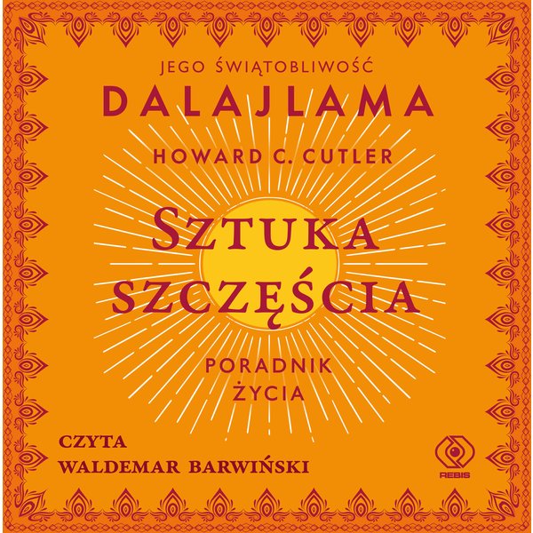 Sztuka szczęścia. Poradnik życia