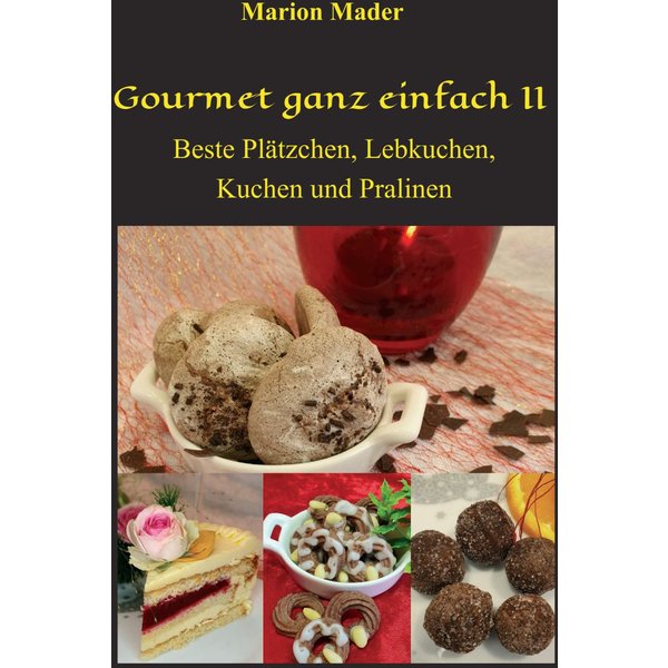 Gourmet ganz einfach II