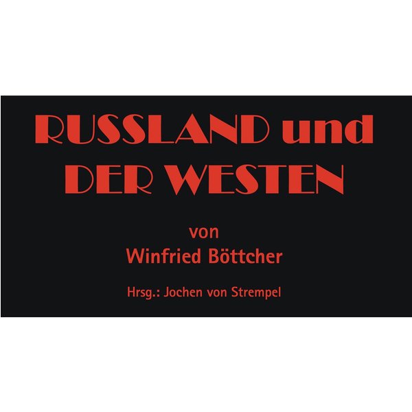 RUSSLAND und DER WESTEN