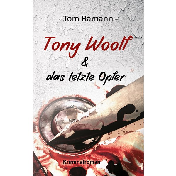 Tony Woolf & das letzte Opfer
