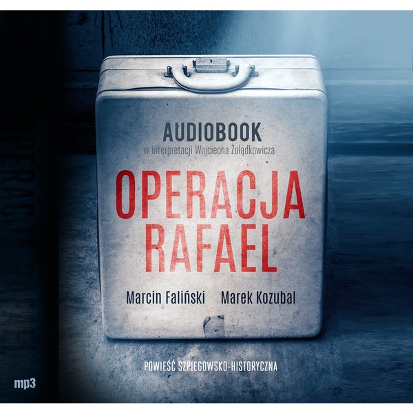 Major Łodyna. Operacja Rafael