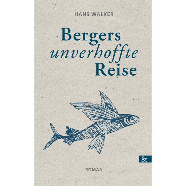 Bergers unverhoffte Reise