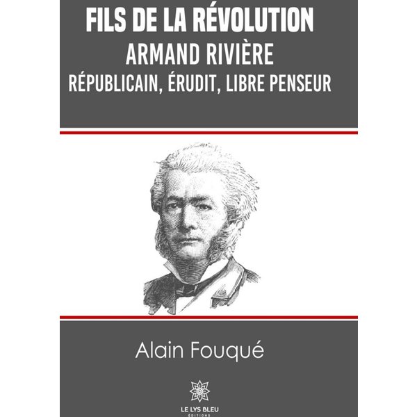 Fils de la révolution - Armand Rivière
