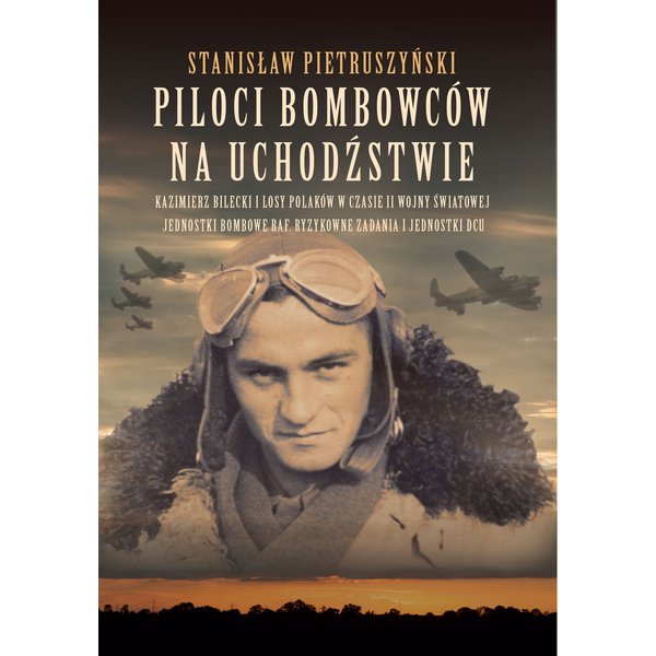 Piloci bombowców na uchodźstwie. Piloci bombowców na uchodźstwie