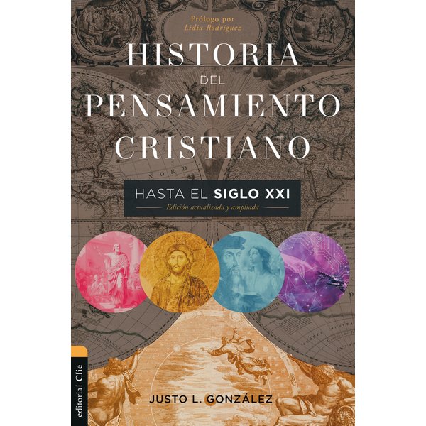 Historia del pensamiento cristiano hasta el siglo XXI: Edición actualizada y ampliada