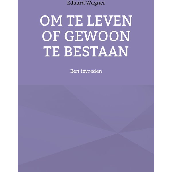 Om te leven of gewoon te bestaan