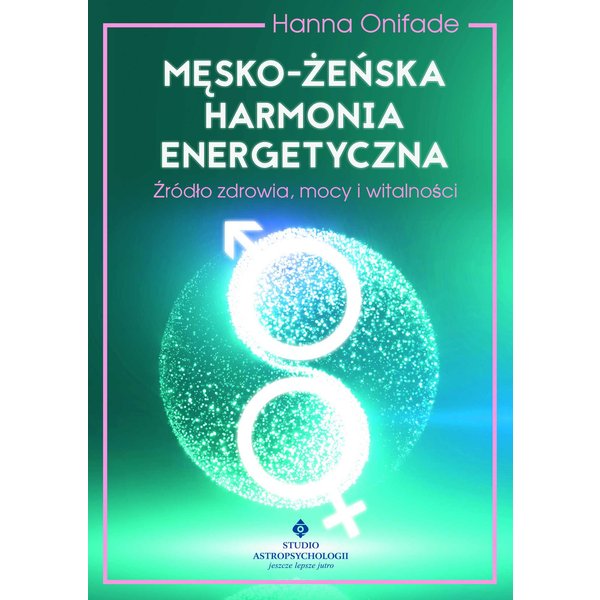 Męsko-żeńska harmonia energetyczna
