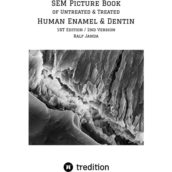 SEM Picture Book of Untreated & Treated Human Enamel & Dentin