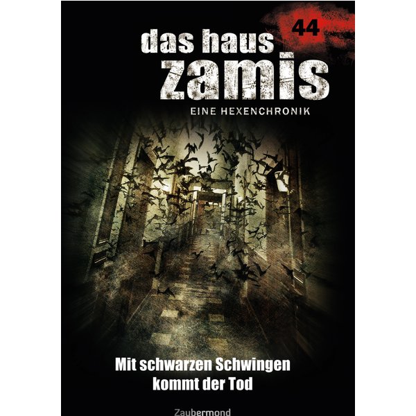 Das Haus Zamis 44 – Mit schwarzen Schwingen kommt der Tod