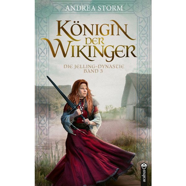 Königin der Wikinger. Die Jelling-Dynastie. Band 3