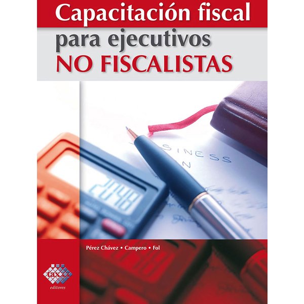 Capacitación fiscal para ejecutivos no fiscalistas 2017