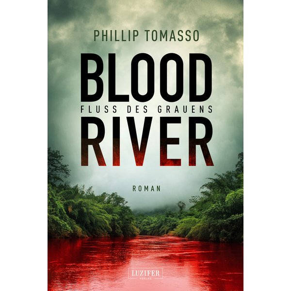 BLOOD RIVER - FLUSS DES GRAUENS
