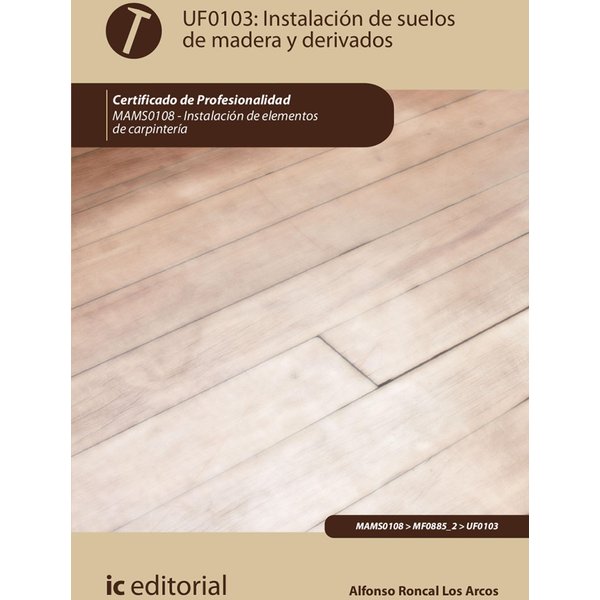 Instalación de suelos de madera y derivados. MAMS0108