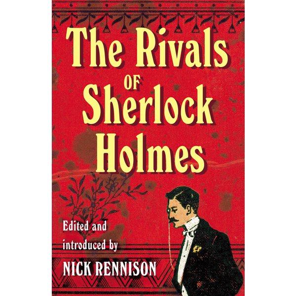 The Rivals of Sherlock Holmes