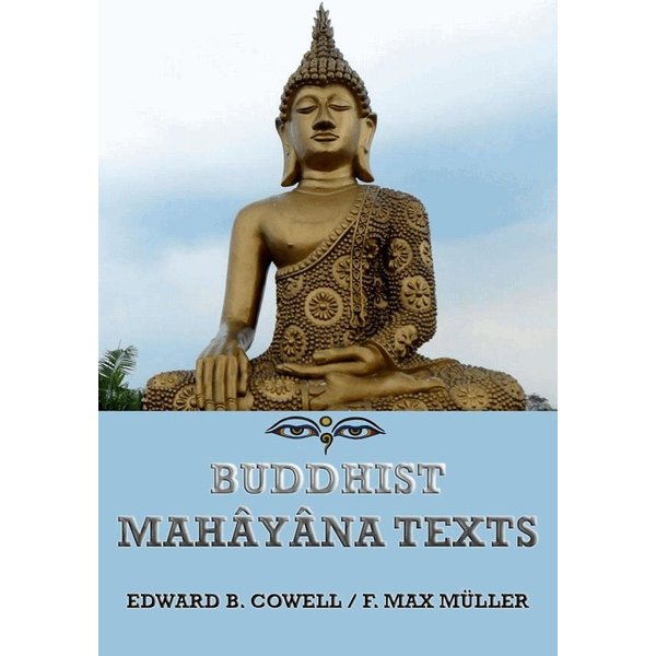 Buddhist Mahâyâna Texts