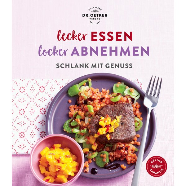 Lecker essen – locker abnehmen