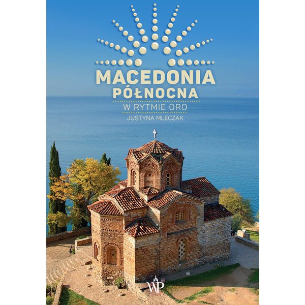 Macedonia Północna. W rytmie oro
