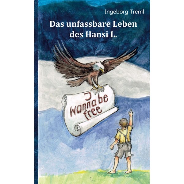 Das unfassbare Leben des Hansi L.