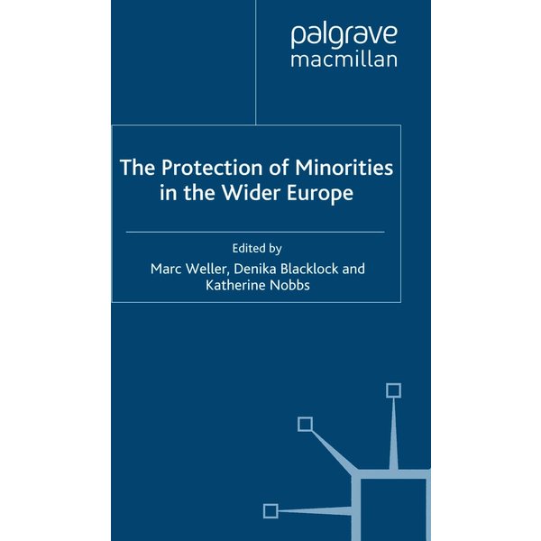 The Protection of Minorities in the Wider Europe