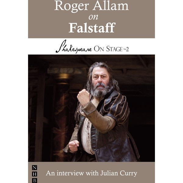Roger Allam on Falstaff (Shakespeare On Stage)