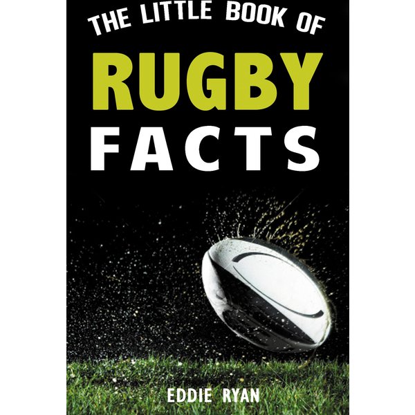 The Little Book of Rugby Facts