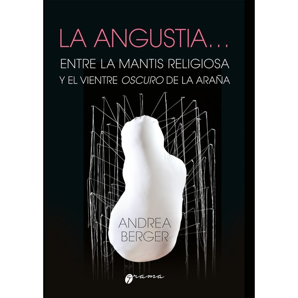 La angustia… Entre la mantis religiosa y el vientre oscuro de la araña