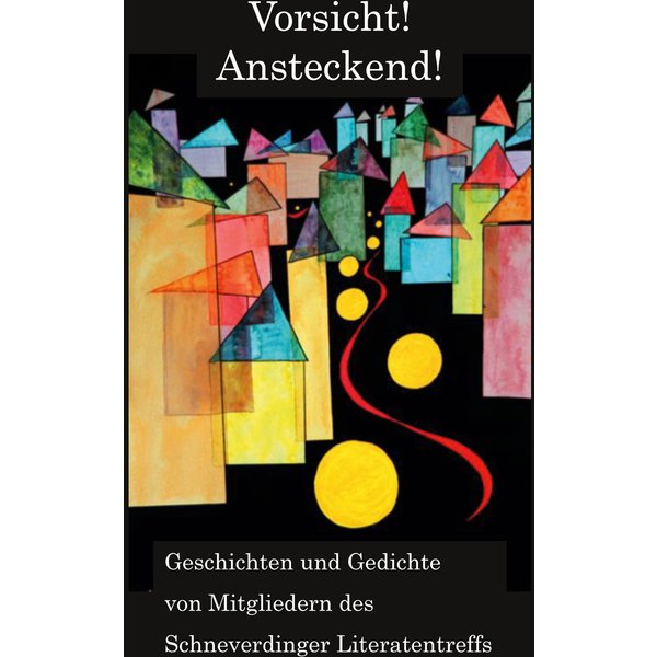 Vorsicht! Ansteckend!