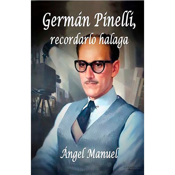 Germán Pinelli, recordarlo halaga
