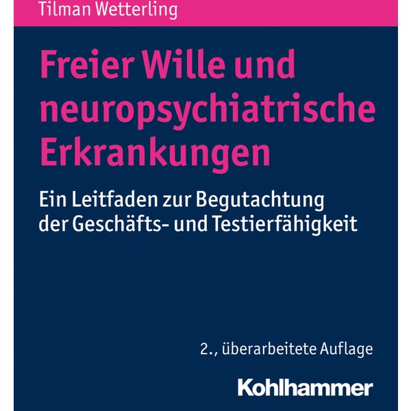 Freier Wille und neuropsychiatrische Erkrankungen