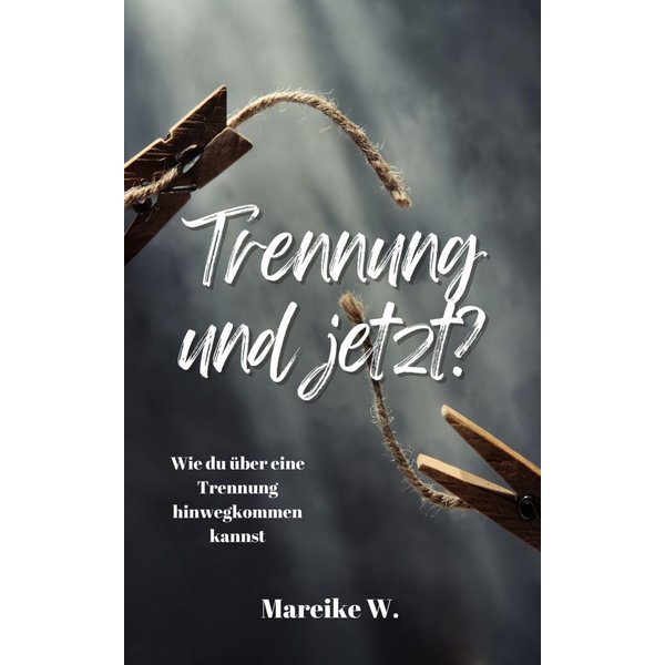Trennung und jetzt?