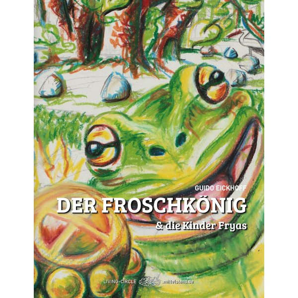 Der Froschkönig & die Kinder Fryas