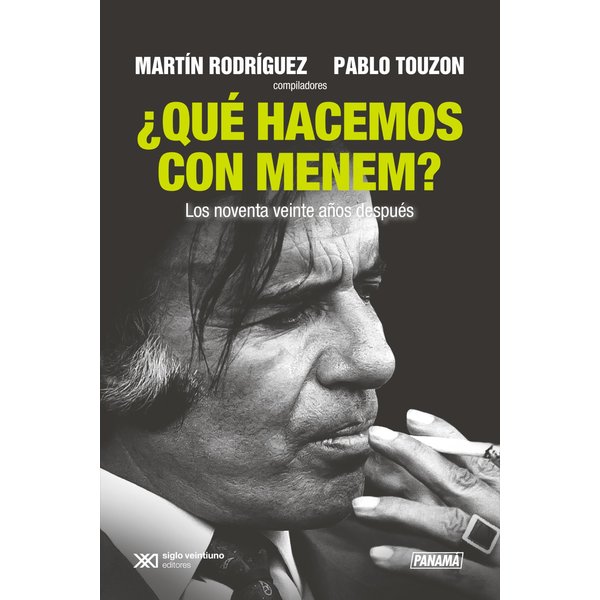 ¿Qué hacemos con Menem?
