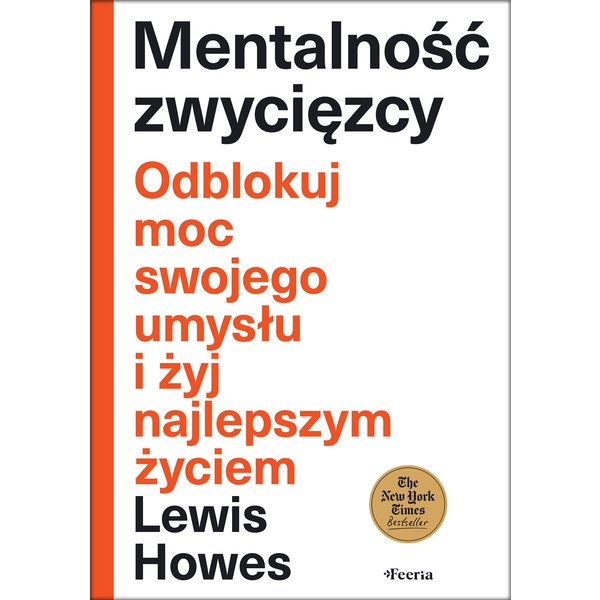 Mentalność zwycięzcy. Odblokuj moc swojego umysłu i żyj najlepszym życiem