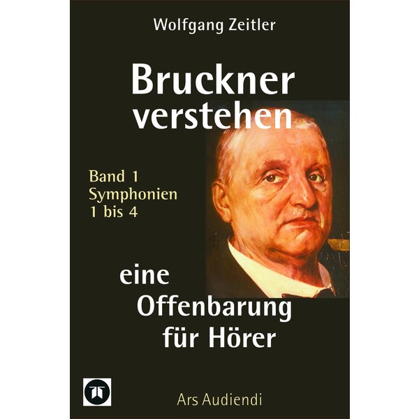 Bruckner verstehen - eine Offenbarung für Hörer