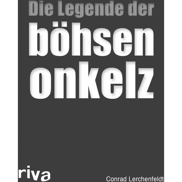 Die Legende der böhsen onkelz