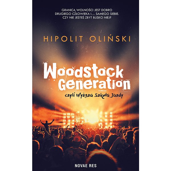 Woodstock Generation, czyli Wyższa Szkoła Jazdy