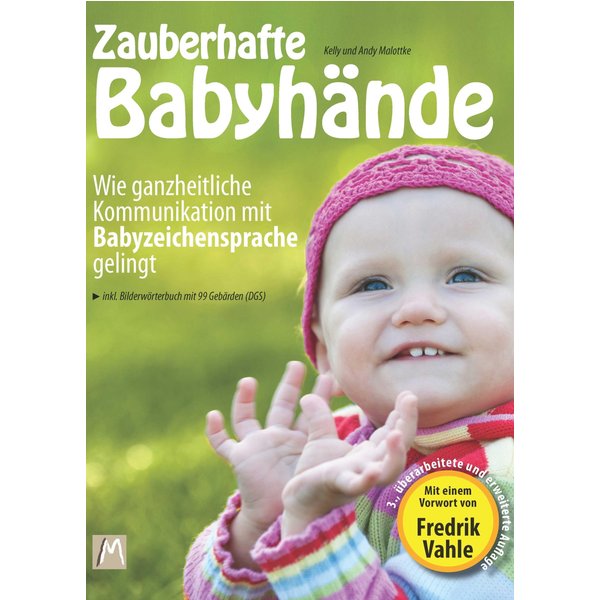 Zauberhafte Babyhände - Wie ganzheitliche Kommunikation mit Babyzeichensprache gelingt